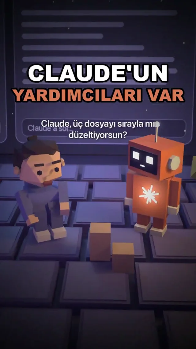 Claude'un yardımcıları var 🤖